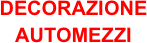 DECORAZIONE AUTOMEZZI