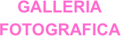 GALLERIA 
FOTOGRAFICA